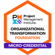 A badge that says project management institute organizational transformation foundation micro-credential.